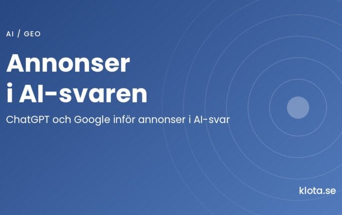 Annonser i AI-svaren: ChatGPT och Google inför annonser i AI-svar.