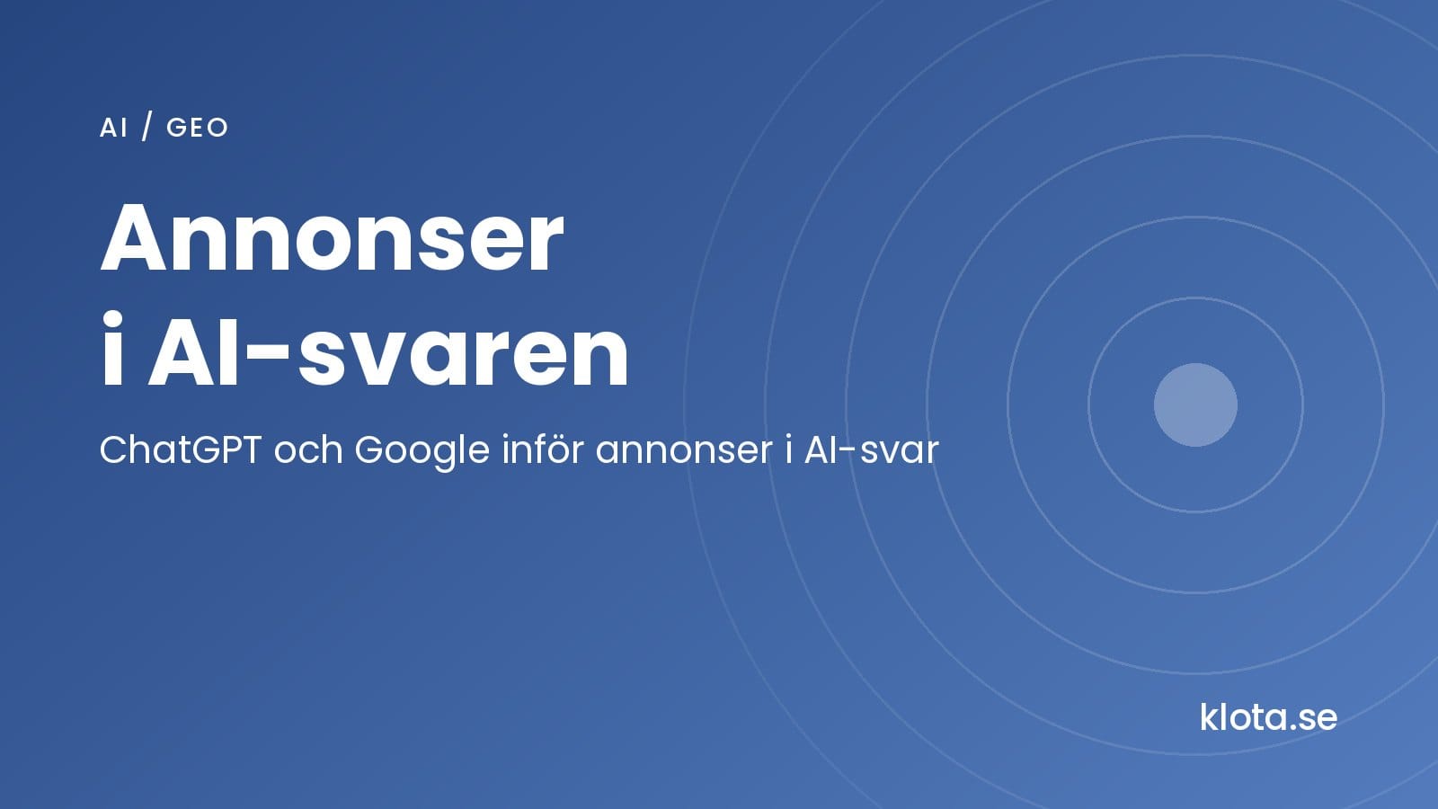 Annonser i AI-svaren: ChatGPT och Google inför annonser i AI-svar.
